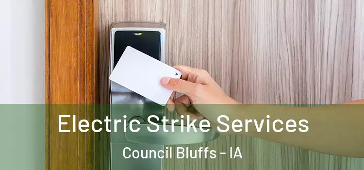  Electric Strike Services Council Bluffs - IA