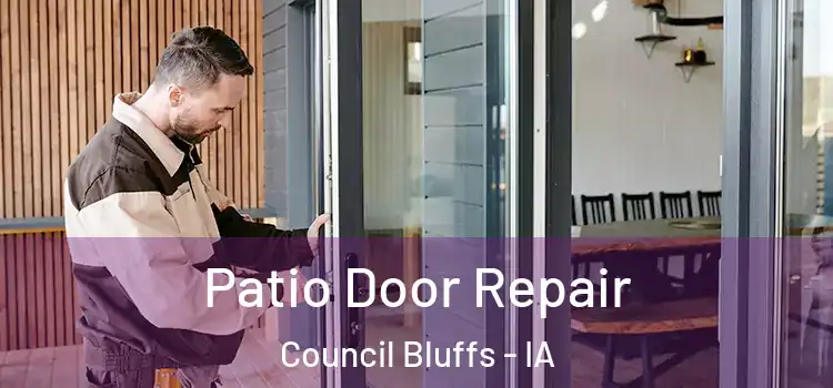 Patio Door Repair Council Bluffs - IA