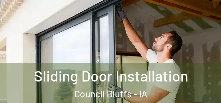  Sliding Door Installation Council Bluffs - IA