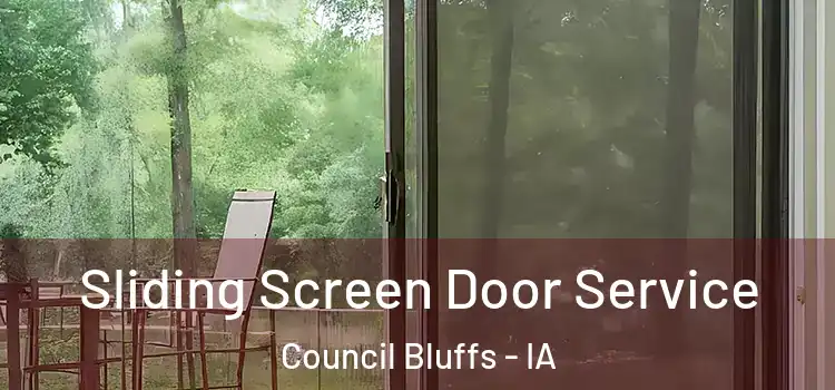 Sliding Screen Door Service Council Bluffs - IA